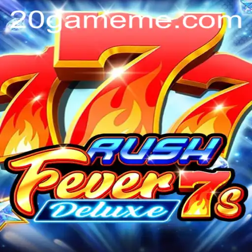 Desvendando o Mundo de RushFever7sDeluxe e seu Empolgante Ato 20game